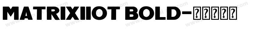 MatrixIIOT Bold字体转换